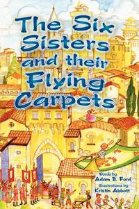 Cover image for The Six Sisters and their Flying Carpets