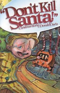 Cover image for Don't Kill Santa!: Christmas Stories