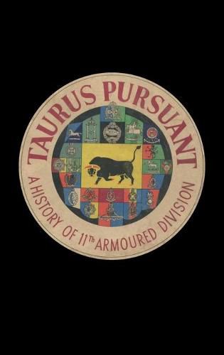 Cover image for Taurus Pursuant: A History of 11th Armoured Division