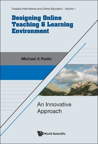 Cover image for Designing Online Teaching & Learning Environment: An Innovative Approach
