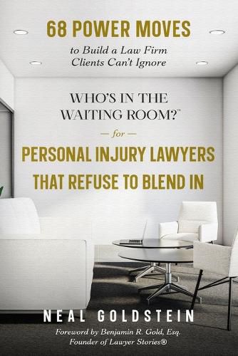 Cover image for Who's in the Waiting Room? for Personal Injury Lawyers That Refuse to Blend In