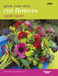 Cover image for Grow Your Own Cut Flowers