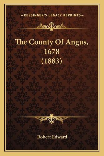 Cover image for The County of Angus, 1678 (1883)