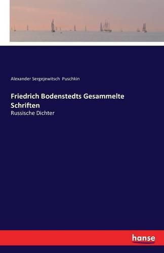 Friedrich Bodenstedts Gesammelte Schriften: Russische Dichter - Vierter Band