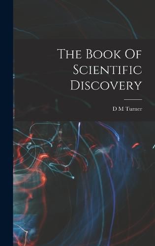 Cover image for The Book Of Scientific Discovery