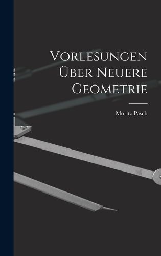 Cover image for Vorlesungen UEber Neuere Geometrie