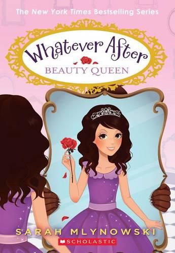 Beauty Queen (Whatever After #7): Volume 7