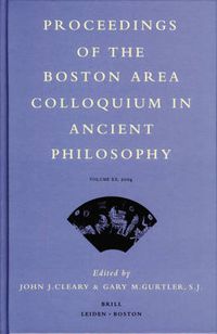 Cover image for Proceedings of the Boston Area Colloquium in Ancient Philosophy: Volume XX (2004)