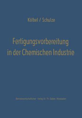 Cover image for Fertigungsvorbereitung in Der Chemischen Industrie