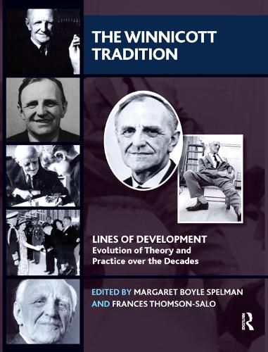 The Winnicott Tradition: Lines of Development-Evolution of Theory and Practice over the Decades