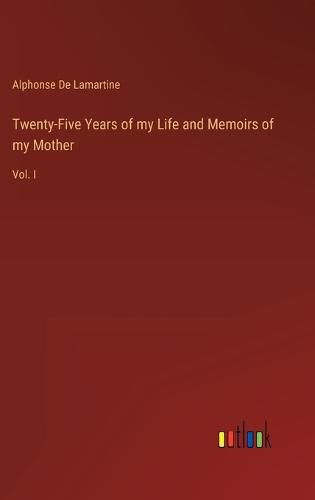 Twenty-Five Years of my Life and Memoirs of my Mother