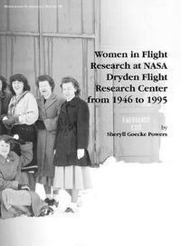 Cover image for Women in Flight Research at NASA Dryden Flight Research Center from 1946 to 1995. Monograph in Aerospace History, No. 6, 1997