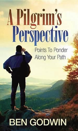 Cover image for A Pilgrim's Perspective: Points to Ponder Along Your Path