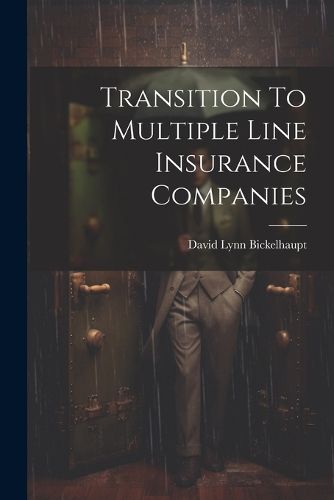 Cover image for Transition To Multiple Line Insurance Companies