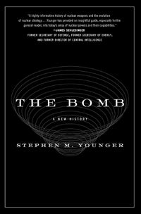 Cover image for The Bomb: A New History