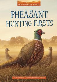 Cover image for Pheasant Hunting Firsts