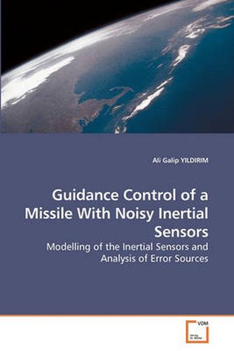 Cover image for Guidance Control of a Missile With Noisy Inertial Sensors