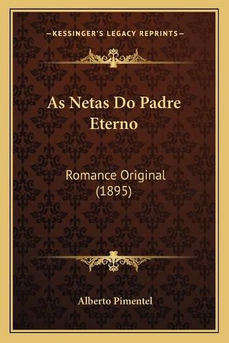 Cover image for As Netas Do Padre Eterno: Romance Original (1895)