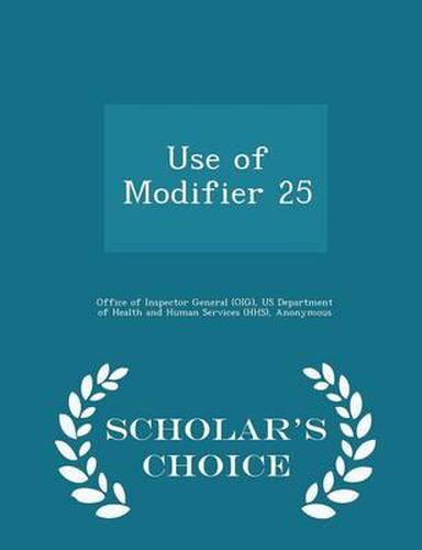Cover image for Use of Modifier 25 - Scholar's Choice Edition