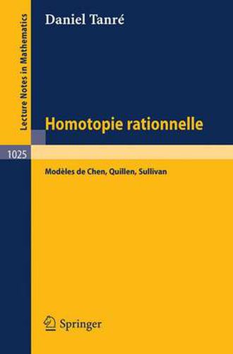 Cover image for Homotopie Rationelle: Modeles de Chen, Quillen, Sullivan
