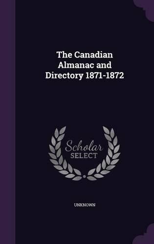 Cover image for The Canadian Almanac and Directory 1871-1872