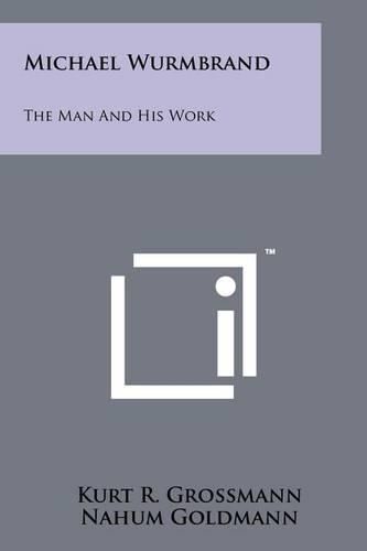 Cover image for Michael Wurmbrand: The Man and His Work