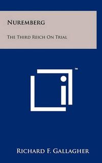 Cover image for Nuremberg: The Third Reich on Trial