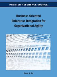 Cover image for Business-Oriented Enterprise Integration for Organizational Agility