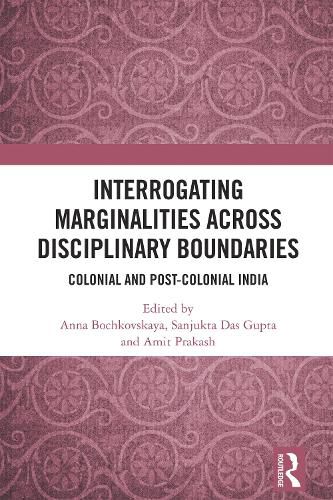 Cover image for Interrogating Marginalities across Disciplinary Boundaries