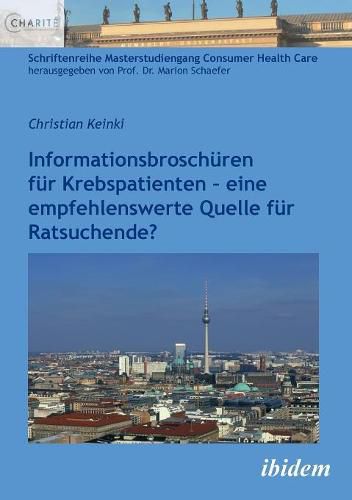 Informationsbrosch ren f r Krebspatienten. - eine empfehlenswerte Quelle f r Ratsuchende?