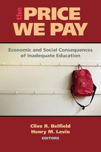 Cover image for The Price We Pay: Economic and Social Consequences of Inadequate Education