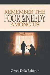 Cover image for Remember The Poor & Needy Among Us