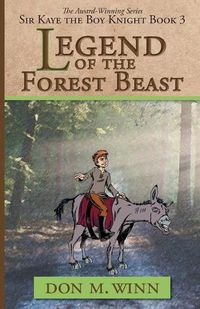 Cover image for Legend of the Forest Beast: Sir Kaye the Boy Knight Book 3