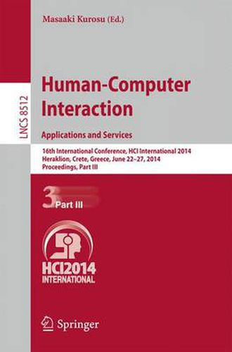 Cover image for Human-Computer Interaction. Applications and Services: 16th International Conference, HCI International 2014, Heraklion, Crete, Greece, June 22-27, 2014, Proceedings, Part III