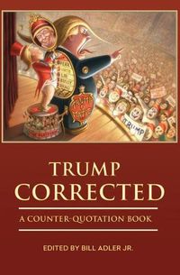 Cover image for Trump Corrected: A Counter-Quotation Book