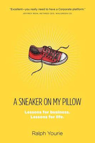 Cover image for A Sneaker on My Pillow: Lessons for business. Lessons for life.