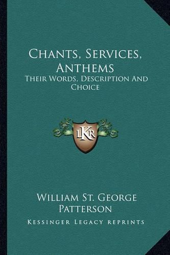 Chants, Services, Anthems: Their Words, Description and Choice