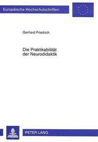 Cover image for Die Praktikabilitaet Der Neurodidaktik: Ein Analyse- Und Bewertungsinstrument Fuer Die Fachdidaktik