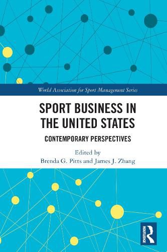 Sport Business in the United States: Contemporary Perspectives