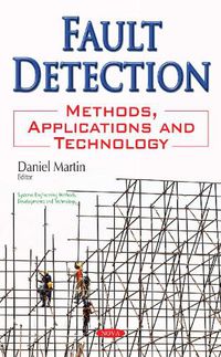 Cover image for Fault Detection: Methods, Applications & Technology