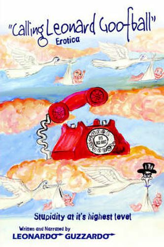 Cover image for Calling Leonard Goofball: An Adult Comedy Fiction Story