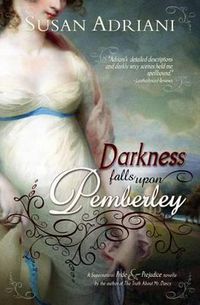 Cover image for Darkness Falls Upon Pemberley: A Supernatural Pride & Prejudice Novella