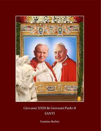 Cover image for Giovanni Xxiii e Giovanni Paolo II Santi