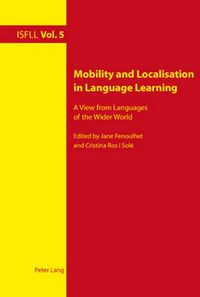Cover image for Mobility and Localisation in Language Learning: A View from Languages of the Wider World