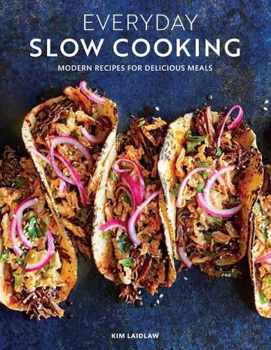 Cover image for Everyday Slow Cooking: Modern Recipes for Delicious Meals