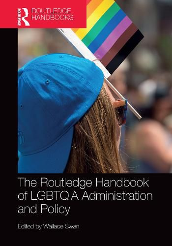 Cover image for The Routledge Handbook of LGBTQIA Administration and Policy