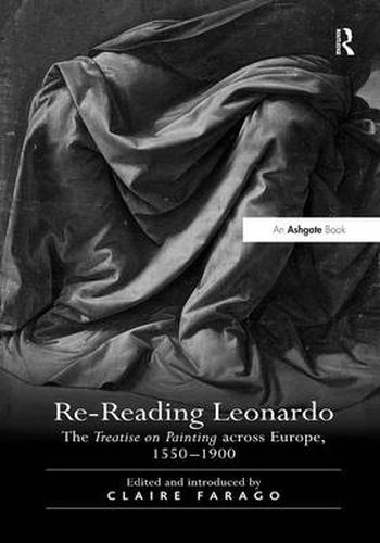 Cover image for Re-Reading Leonardo: The Treatise on Painting across Europe, 1550-1900