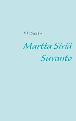 Cover image for Martta Sivia Suvanto