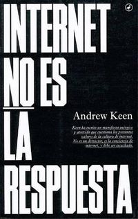 Cover image for Internet No Es la Respuesta