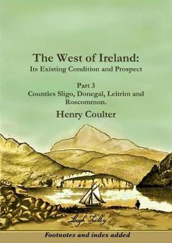 Cover image for The West of Ireland: Its Existing Condition and Prospect, Part 3